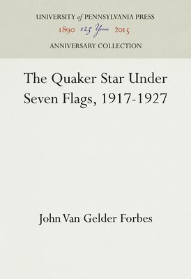 The Quaker Star Under Seven Flags, 1917-1927 1