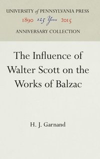 bokomslag The Influence of Walter Scott on the Works of Balzac