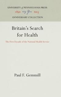bokomslag Britain's Search for Health