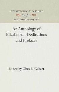 bokomslag Anthology of Elizabethan Dedications and Prefaces