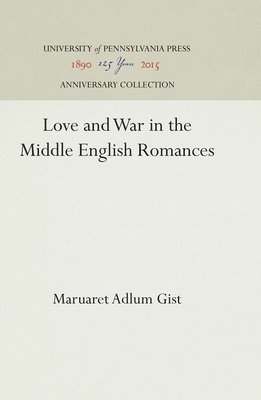 bokomslag Love and War in the Middle English Romances