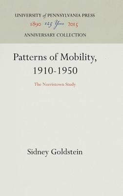 Sidney Goldstein - Patterns of Mobility, 1910-1950, Inbunden