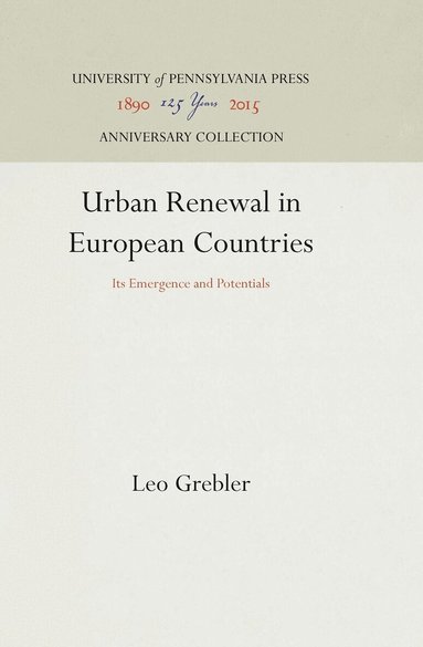 Leo Grebler - Urban Renewal in European Countries, Inbunden