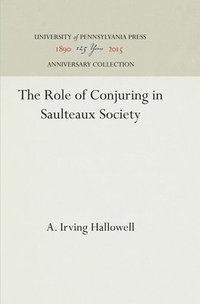 bokomslag The Role of Conjuring in Saulteaux Society