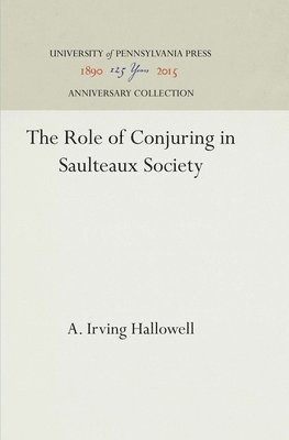 The Role of Conjuring in Saulteaux Society 1