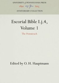 bokomslag Escorial Bible I.j.4, Volume 1