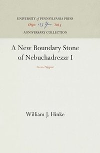 bokomslag A New Boundary Stone of Nebuchadrezzr I