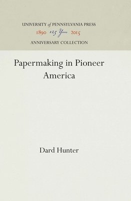 Papermaking in Pioneer America 1