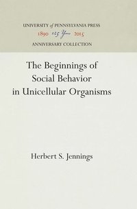 bokomslag The Beginnings of Social Behavior in Unicellular Organisms