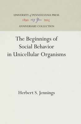 The Beginnings of Social Behavior in Unicellular Organisms 1