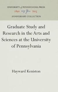 bokomslag Graduate Study and Research in the Arts and Sciences at the University of Pennsylvania