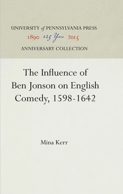 bokomslag Influence of Ben Jonson on English Comedy, 1598-1642
