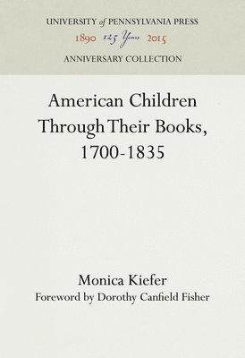 bokomslag American Children Through Their Books, 1700-1835