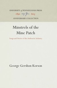 bokomslag Minstrels of the Mine Patch