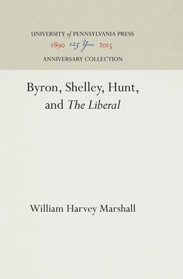 Byron, Shelley, Hunt, and &quot;The Liberal&quot; 1