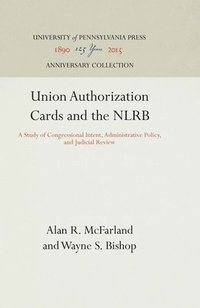 bokomslag Union Authorization Cards and the NLRB