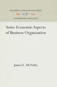 bokomslag Some Economic Aspects of Business Organization