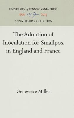 bokomslag The Adoption of Inoculation for Smallpox in England and France