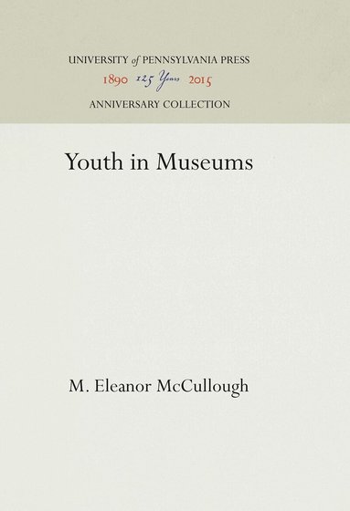M. Eleanor McCullough - Youth in Museums, Inbunden