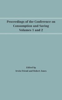 bokomslag Proceedings of the Conference on Consumption and Saving, Volumes 1 and 2