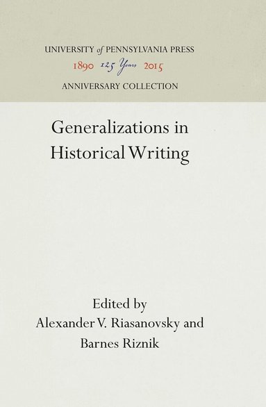 Alexander V. Riasanovsky, Barnes Riznik - Generalizations in Historical Writing, Inbunden