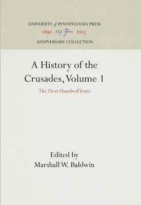 A History of the Crusades, Volume 1 1