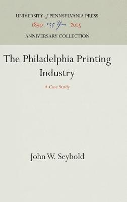 bokomslag Philadelphia Printing Industry