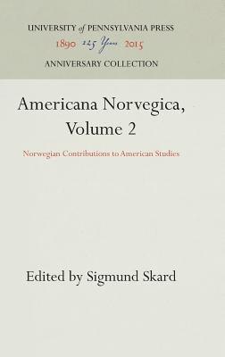 Sigmund Skard - Americana Norvegica, Volume 2, Inbunden