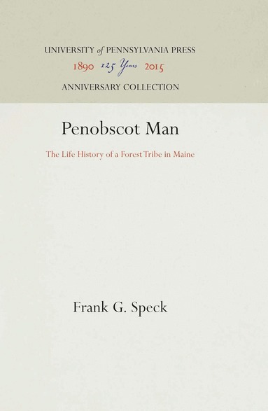 Frank G. Speck - Penobscot Man, Inbunden