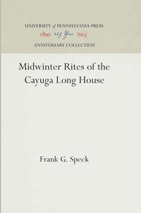 bokomslag Midwinter Rites of the Cayuga Long House