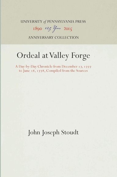 John Joseph Stoudt - Ordeal at Valley Forge, Inbunden
