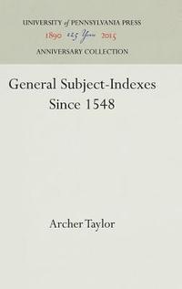 bokomslag General Subject-Indexes Since 1548