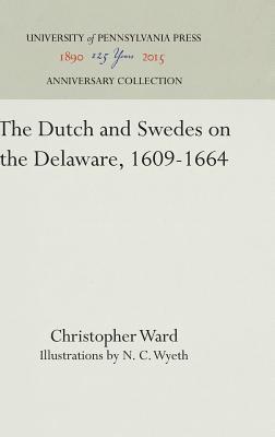 bokomslag The Dutch and Swedes on the Delaware, 1609-1664