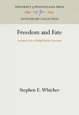 Stephen E. Whicher, Stephen E Whicher - Freedom and Fate, Inbunden
