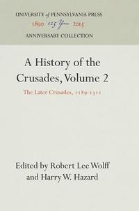 bokomslag A History of the Crusades, Volume 2