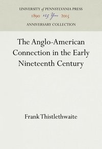 bokomslag The Anglo-American Connection in the Early Nineteenth Century