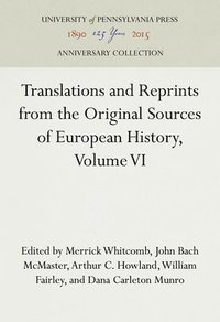bokomslag Translations and Reprints from the Original Sources of European History, Volume VI