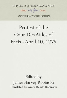 bokomslag Protest of the Cour Des Aides of Paris--April 10, 1775