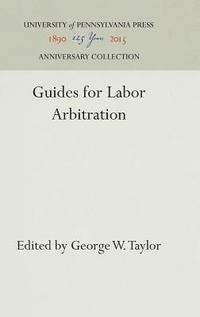 bokomslag Guides for Labor Arbitration
