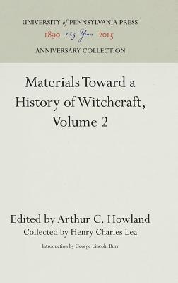 Arthur C. Howland, Arthur C Howland - Materials Toward a History of Witchcraft, Volume 2, Inbunden