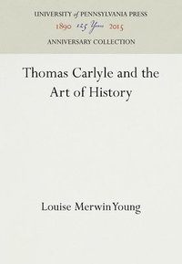 bokomslag Thomas Carlyle and the Art of History