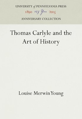 bokomslag Thomas Carlyle and the Art of History