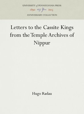 Letters to Cassite Kings from the Temple Archives of Nippur 1