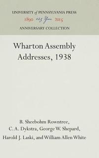 bokomslag Wharton Assembly Addresses, 1938