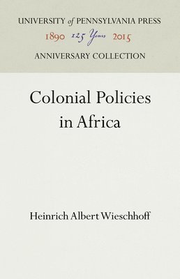 bokomslag Colonial Policies in Africa