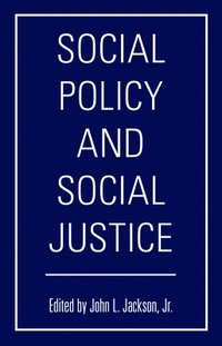 bokomslag Social Policy and Social Justice