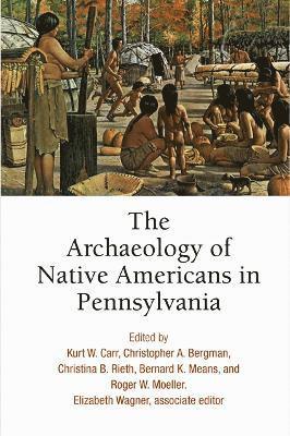 The Archaeology of Native Americans in Pennsylvania 1