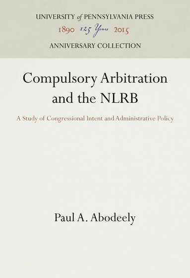 bokomslag Compulsory Arbitration and the NLRB