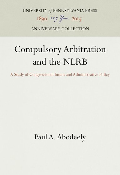 bokomslag Compulsory Arbitration and the NLRB