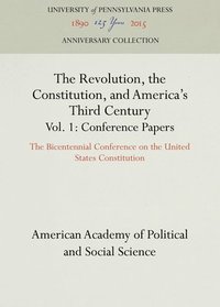 bokomslag Revolution, the Constitution, and America's Third Century, Vols. 1-2